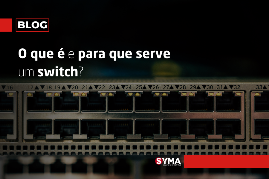 O que é e para que serve um switch?