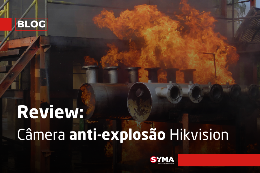 Review: Câmera anti-explosão Hikvision